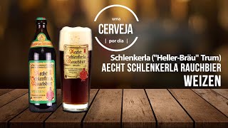 Aecht Schlenkerla Rauchbier Weizen  Schlenkerla quotHellerBräuquot Trum  Uma Cerveja Por Dia 0273 [upl. by Chasse]