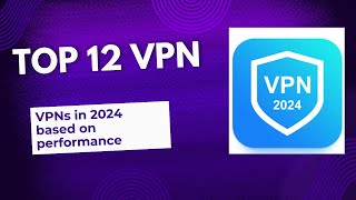 Best 12 VPN 2024 vpn [upl. by Amando117]