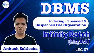 Indexing Spanned and Unspanned File Organization  L 37  DBMS  Infinity Batch  GATE 2022 CSIT [upl. by Jenna]