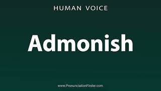 How To Pronounce Admonish [upl. by Duhl801]