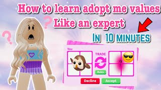 How to learn adopt me values like an expert IN JUST 10 MINUTES 🤩 [upl. by Naenej]