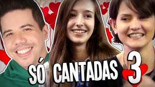 ♥ SÓ CANTADAS ENFADONHAS ♥ 3  INÉDITAS [upl. by Marcus557]