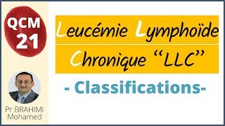 Leucémie Lymphoide Chronique Classification  Hématologie QCM 21 [upl. by Jovia]