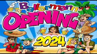 BALLERMANN OPENING 2024 DIE HITS DER SAISON NEUE FULL PARTY [upl. by Sirad595]