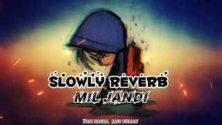 Mil jandi slowly reverb prm nagrabyJass usman latest panjabi song 2023 [upl. by Jephum]