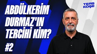 Abdülkerim Durmaz Dybala Griezmann ve Talisca arasında kimi tercih eder  Abdülkerim Durmaz 2 [upl. by Ciredec]