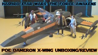 Hasbro Star Wars The Force Awakens Poes XWing with Poe Dameron UnboxingReviewDemonstation [upl. by Drannel]