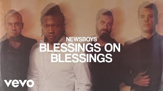 Newsboys  Blessings On Blessings Audio [upl. by Khosrow456]