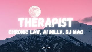 Chronic Law Ai Milly DJ MAC  The Therapist Lyrics [upl. by Oninrutas]