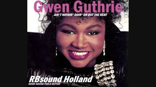 Gwen Guthrie  Aint Nothin Goin On But The Rent 12inch HQ [upl. by Ycinuq]