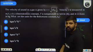 The velocity of sound in a gas is given by \v\sqrt\gamma kb \fracTm\ Velocity \v\ i [upl. by Meter]