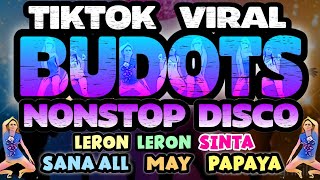 NONSTOP BUDOTS BUDOTS DANCE REMIX  Leron Leron Sinta Sana all May Papaya  Budots Remix [upl. by Nonrev131]