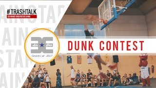 TrashTalk Dunk Contest  Ain Star 3x3 2017 [upl. by Bella998]