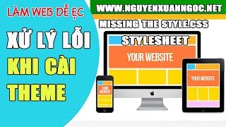 Học làm web Wordpress  Hướng dẫn Khắc phục lỗi missing the style stylesheet khi cài Theme [upl. by Tine808]