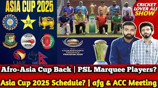 Asia Cup 2025 Schedule  Afro Asia T20 Cup Back  CT 2025 Big Boost for PCB  PSL Marquee Players [upl. by Bevon]