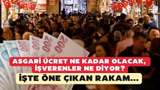 Asgari ücret ne kadar olacak işverenler ne diyor İşte öne çıkan rakam [upl. by Longan191]