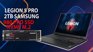 Lenovo Legion 5 Pro 2TB SSD NVME SAMSUNG 980 PRO M2 INSTALLATION 2024 [upl. by Suzy]