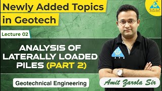 Lecture 02  Analysis of Laterally Loaded Piles  Part 2 [upl. by Sigsmond]