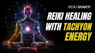 Reiki Healing With Tachyon Energy [upl. by Ronny]