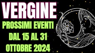 VERGINE PROSSIMI EVENTI DAL 15 AL 31 OTTOBRE 2024tarocchiinterattivi INTERATTIVO TAROCCHI [upl. by Renata]