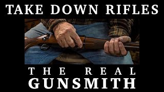 Building Take Down Rifles – The Real Gunsmith [upl. by Schechter]