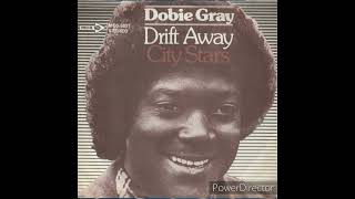 DOBIE GRAY Drift Away Studio Rerecord [upl. by Leoy265]