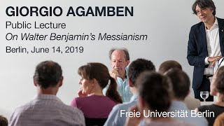 Giorgio Agamben 2019  On Walter Benjamin’s Messianism [upl. by Werbel908]