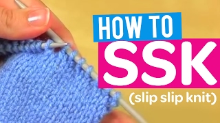 HOW TO SSK SLIP SLIP KNIT  QUICK KNITTING TUTORIAL [upl. by Efram]