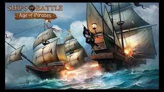 Ships of Battle  Age of Pirates [upl. by Karol]