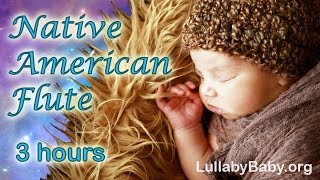 ☆ 3 HOURS ☆ NATIVE AMERICAN FLUTE ♫ ☆ NO ADS ☆ Relaxing Flute Music  Baby Sleep Music [upl. by Ylyl]