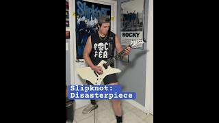 Slipknot Disasterpiece guitar cover [upl. by Loresz]