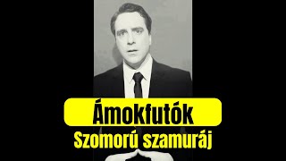 Ámokfutók Szomorú szamuráj  VERSBEN [upl. by Torto703]