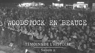 Témoins de lhistoire Woodstock en Beauce [upl. by Lamprey503]