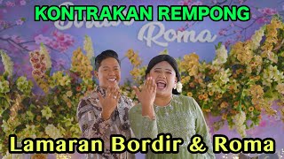 LAMARAN BORDIR amp ROMA  KONTRAKAN REMPONG EPISODE 720 [upl. by Thamos848]