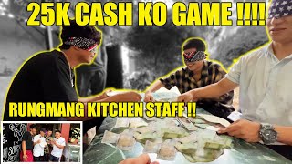 25K CASH PRIZE GAME FT RUNGMANG KITCHEN STAFF  FUN GUYZ UPDATE  COVER SONG FROM CUSTOMER [upl. by Elehcir464]