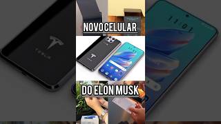 NOVO SMARTPHONE DO ELON MUSK shorts elonmusk viralvideo celulares [upl. by Damaris]