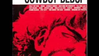 Cowboy Bebop OST 1  Cosmos [upl. by Mcnutt740]