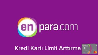 Enpara Kredi Kartı Limiti Arttırma  Enpara Kredi Kartı Limit Yükseltme [upl. by Yelwah]