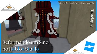 Restaurando um Sino no Roblox Studio 3  Timelapse [upl. by Wight117]