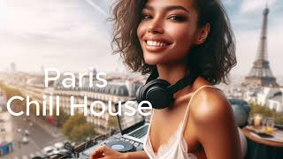 Paris Chill House  Music To Start Your Parisian Morning On The Terrace In Paris [upl. by Inod171]