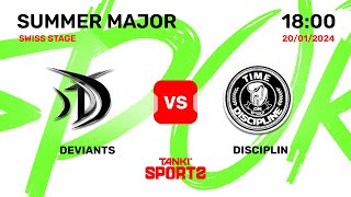 DEVIANTS vs DISCIPLIN  Summer Major 2024  Swiss Stage [upl. by Atlanta]