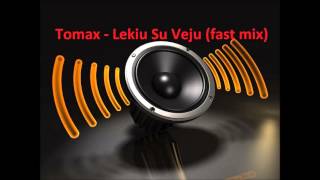 Tomax  Lekiu Su Veju fast mix  Download [upl. by Husha]