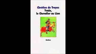 Chrétien de Troyes Yvain le chevalier au lion chap 12 [upl. by Vallo329]