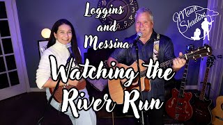 Watching the River Run  Loggins and Messina  Cover by Moonshadow [upl. by Aicilf]