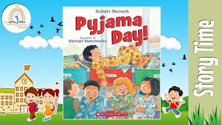 PYJAMA DAY by Robert Munsch  Kids Book Storytime Kids Book Read Aloud Bedtime Story Storytelling [upl. by Grose]