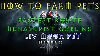 DIABLO 3 246 SEASON 16 Guide  PETS  Location amp Fast Menagerist Goblin Route for PET drops [upl. by Suirrad]