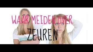 Waar meiden over zeuren  GirlsWorldProblems [upl. by Tamiko]