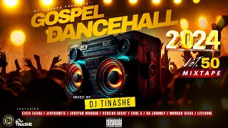 Gospel Dancehall 2024  Vol50 Mix  DJ Tinashe feat Sone G Ockeino JrDynamite Morgan Isaac [upl. by Enenaj493]