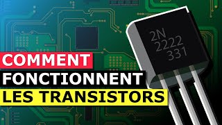 Comment Fonctionnent Les Transistors [upl. by Aivun]