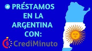 💰 PRÉSTAMOS DE DINERO EN LA ARGENTINA con Crediminuto ⏰ [upl. by Aicerg]